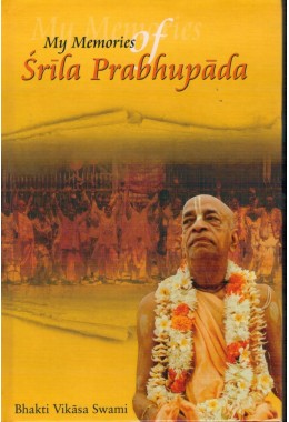 MY MEMORIES OF SRILA PRABHUPAD