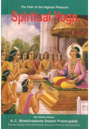 SPIRITUAL YOGA THE PATH OF THE HIGHEST PLEASURE SPIRITUAL YOGA THE PATH OF THE HIGHEST PLEASURE
