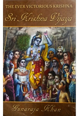 Sri Krishna VijayaThe Ever Victorious Krishna