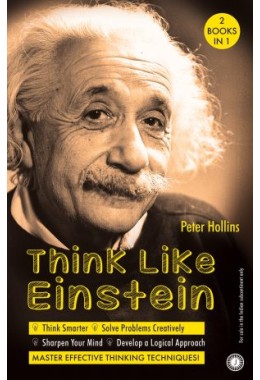 Think Like Einstein 038 Learn Like Einstein (2 Books In 1)
