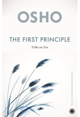 The First Principle: Talks On Zen