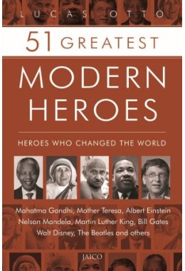 51 Greatest Modern Heroes