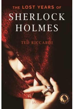The Lost Years Of Sherlock Holmes