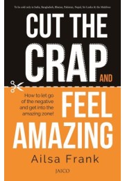 Cut The Crap And Feel Amazing