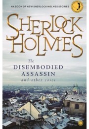 Sherlock Holmes: The Disembodied Assassin And Other Cases