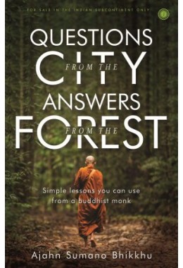 Questions From The City, Answers From The Forest
