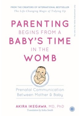 Parenting Begins From A Babys Time In The Womb