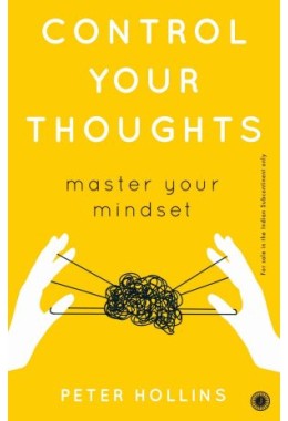Control Your Thoughts: Master Your Mindset
