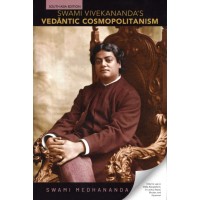 Swami Vivekananda’s Vedantic Cosmopolitanism