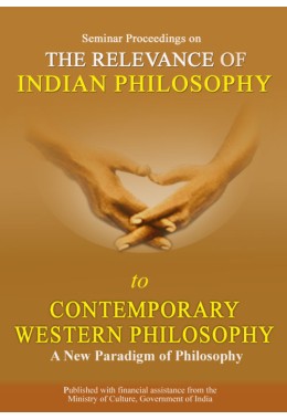 The Relevance of Indian Philosophy to Contemporary Western Philosophy amp8211 Seminar Papers