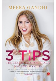 3 TIPS: The Essentials For Peace, Joy And Success