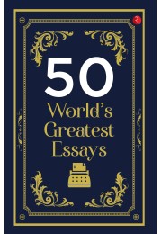 50 WORLD8217S GREATEST ESSAYS