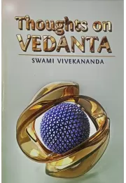 Thoughts on Vedanta Thoughts on Vedanta